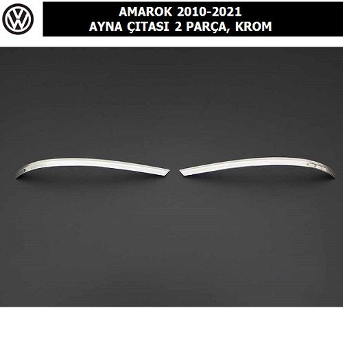 VOLKSWAGEN AMAROK 2010-21 AYNA ÇITASI 2 PARÇA, KROM