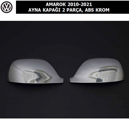 VOLKSWAGEN AMAROK 2010-21 AYNA KAPAĞI 2 PARÇA, ABS KROM