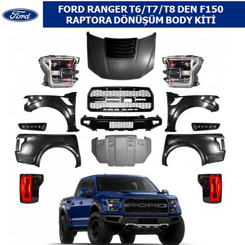 FORD RANGER T6/T7/T8 2012-20 GÖRÜNÜMÜNDEN F150 RAPTORA DÖNÜŞÜM BODY KİTİ