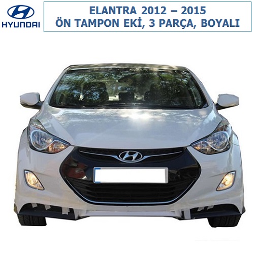 HYUNDAI ELANTRA 2012-15 ÖN TAMPON EKİ, 3 PARÇA, BOYALI