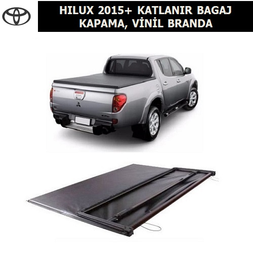 TOYOTA HILUX 2015+ KATLANIR BAGAJ KAPAMA, VİNİL BRANDA